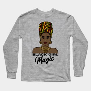Black Girl Magic Black Queen Black Black History Month Gift Long Sleeve T-Shirt